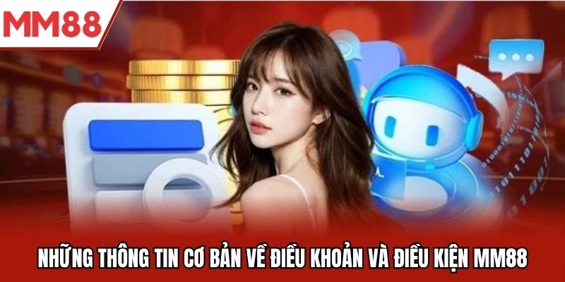 Tổng quan về điều khoản và điều kiện MM88 năm 2026