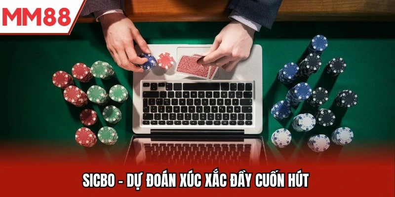 Sicbo dự đoán xúc xắc Casino MM88