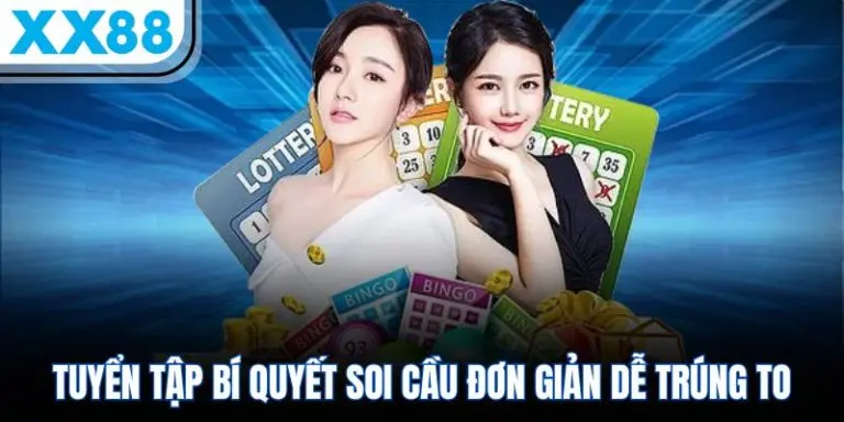 Bí quyết soi cầu xổ số MM88 hiệu quả nhất